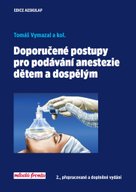 Doporučené postupy pro podávání anastezie dětem a dospělým