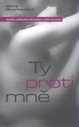 Ty proti mně