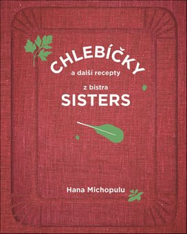 Chlebíčky a další recepty z bistra Sisters