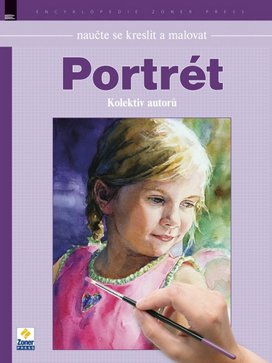 Naučte se kreslit a malovat Portrét
