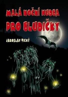 Malá noční hudba pro bludičky