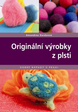 Originální výrobky z plsti