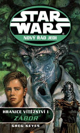 STAR WARS Nový řád Jedi Hranice vítězství I.