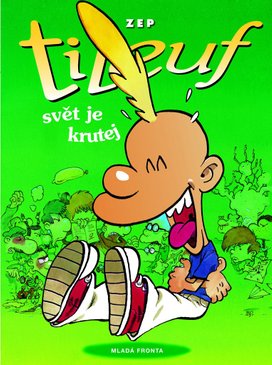 Titeuf Svět je krutej
