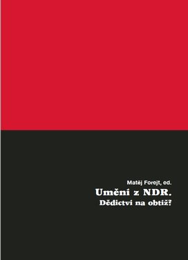 Umění z NDR. Dědictví na obtíž?