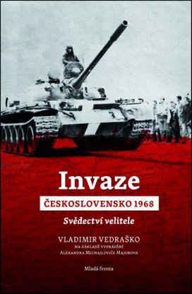 Invaze Československo 1968: Svědectví velitele