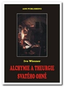 Alchymie a theurgie svatého ohně