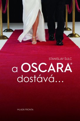 A Oscara dostává ...