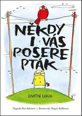 Někdy i vás posere pták
