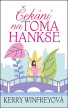 Čekání na Toma Hankse