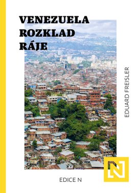 Venezuela: Rozklad ráje