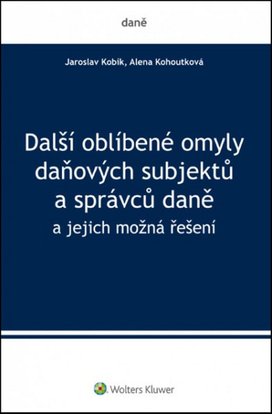 Další oblíbené omyly daňových subjektů a správců daně
