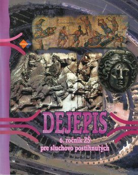 Dejepis pre 6. ročník ZŠ pre sluchovo postihnutých