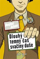 Dlouhý temný čas svačiny duše
