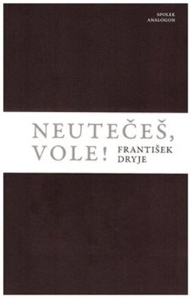 Neutečeš, vole!!