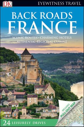 DK Eyewitness Travel: Back Roads France