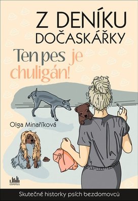 Z deníku dočaskářky Ten pes je chuligán!