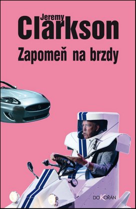 Zapomeň na brzdy