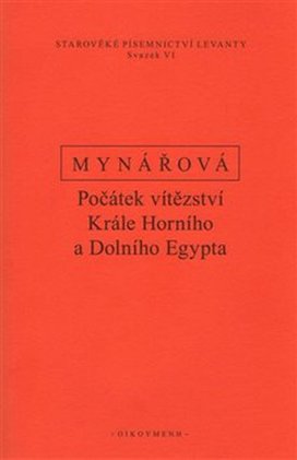 Počátek vítězství krále horního a dolního Egypta