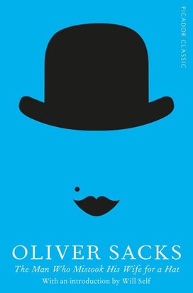 The Man Who Mistook His Wife For a Hat