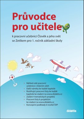 Průvodce pro učitele k pracovní učebnici Člověk a jeho svět se Zetíkem