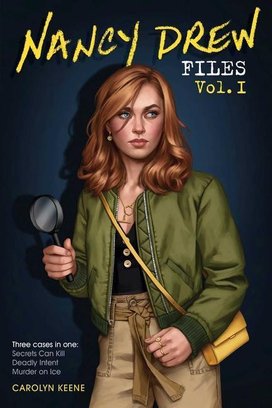 Nancy Drew Files Vol. I: Secrets Can Kill, Deadly Intent, Murder on Ice
