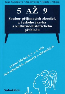 5 až 9 Soubor přijímacích zkoušek z českého jazyka