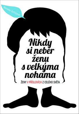 Nikdy si neber ženu s velkýma nohama
