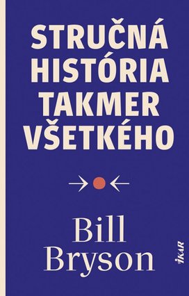 Stručná história takmer všetkého