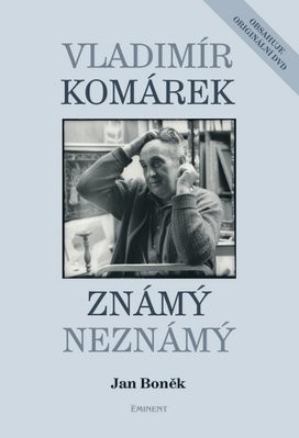 Vladimír Komárek Známý neznámý