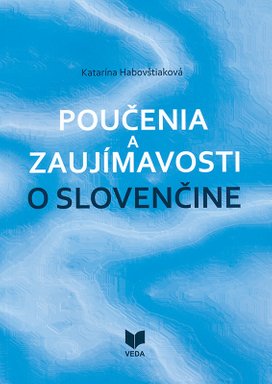 Poučenia a zaujímavosti o slovenčine