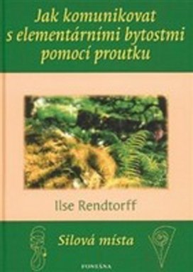 Jak komunikovat s elementárními bytostmi pomocí proutku