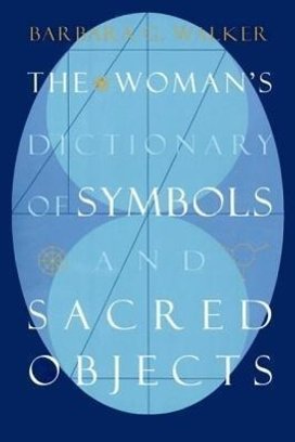The Woman's Dictionary of Symbols and Sacred Objects