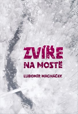 Zvíře na mostě
