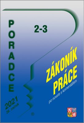 Poradce 2 - 3/2021 – Zákoník práce po novele s komentářem