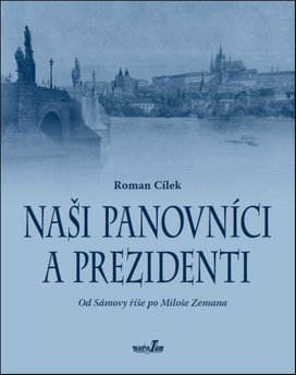 Naši panovníci a prezidenti