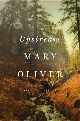 Upstream: Selected Essays