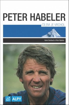 Peter Habeler Cílem je vrchol