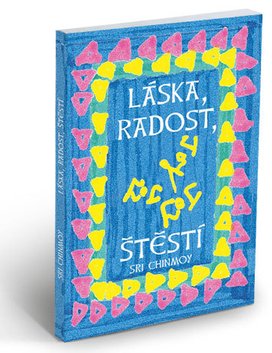Láska, radost, štěstí