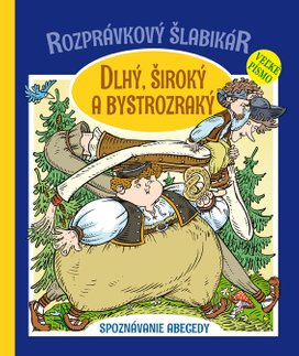 Rozprávkový šlabikár Dlhý, Široký a Bystrozraký