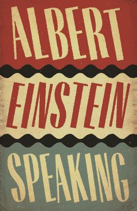 Albert Einstein Speaking