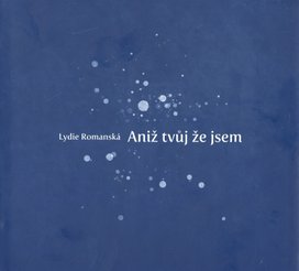 Aniž tvůj že jsem