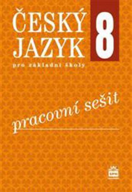 Český jazyk 8 pro základní školy Pracovní sešit