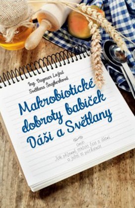 Makrobiotické dobroty babiček Dáši a Světlany