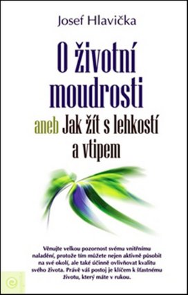 O životní moudrosti aneb Jak žít s lehkostí a vtipem