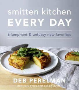 Smitten Kitchen: Breakfast, Dinner, Cake (and Everything in Between)