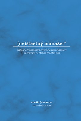 (ne)šťastný manažer