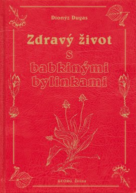 Zdravý život s babkinými bylinkami