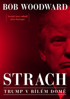Strach Trump v Bílém domě