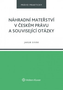 Náhradní mateřství v českém právu a související otázky
